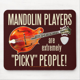 Picky Mandolinists Mouse Pad