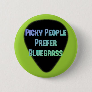 Picky People Prefer Bluegrass Button