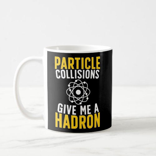 Picle Collision Nuclear Engineer Nuclear Engineeri Coffee Mug