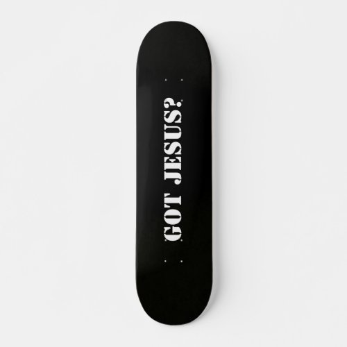 Picture 196 Got Jesus Got Jesus Skateboard Deck