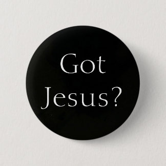 Picture 196, Got Jesus? Pinback Button