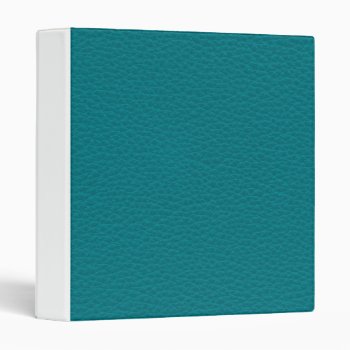Picture Of Teal Leather. 3 Ring Binder by Graphics_By_Metarla at Zazzle