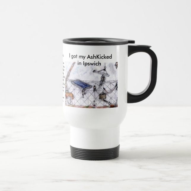 PictureIpswitch.jpg-4, I got my AshKicked in Ip... Travel Mug (Right)
