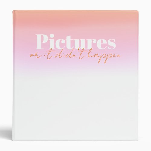 Pictures or it didnt happen Bachelorette photos 3 Ring Binder