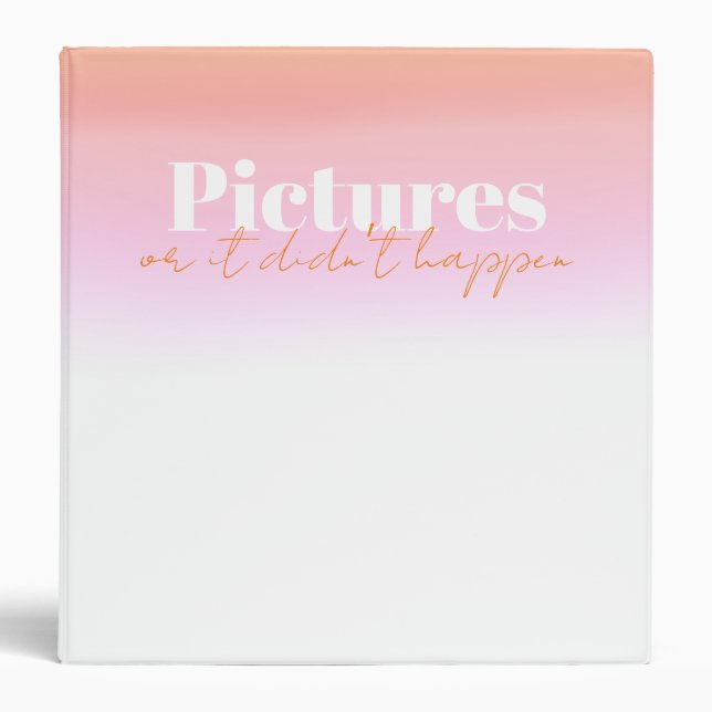Pictures or it didn’t happen Bachelorette photos 3 Ring Binder (Front)