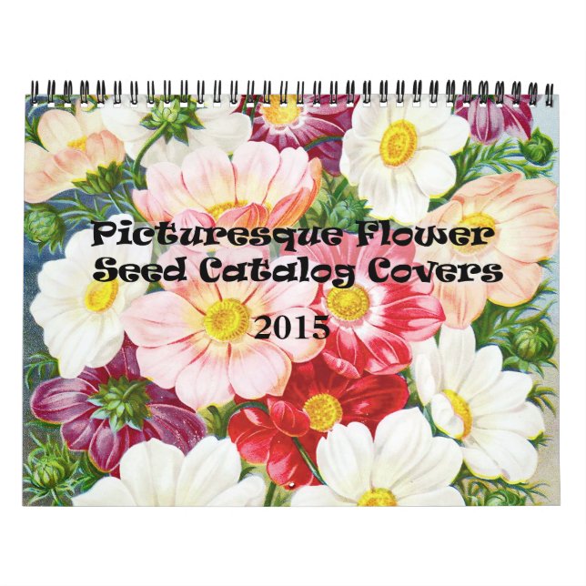 Picturesque Flower Seed Catalog Covers Calendar (Cover)