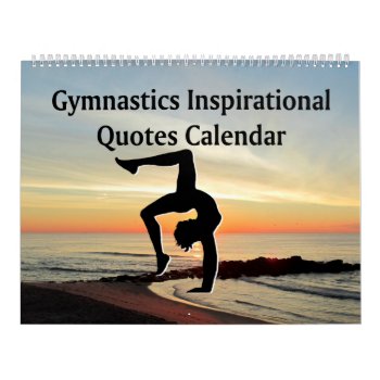 Picturesque Gymnastics Quote Calendar by MySportsStar at Zazzle