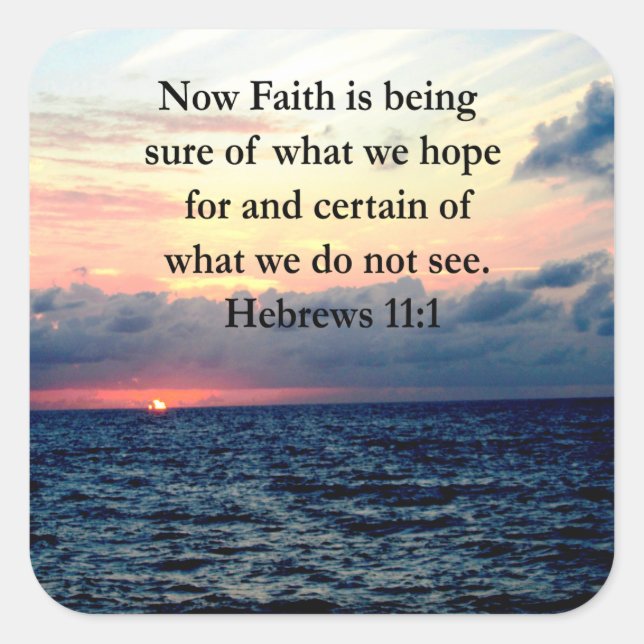 PICTURESQUE HEBREWS 11:1 PHOTO DESIGN SQUARE STICKER (Front)