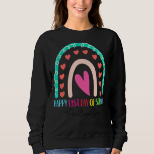 Picu Nurse Happy Last Day School Rainbow Sweatshirt