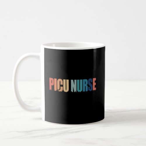 Picu Nurse Rn Pediatric Intensive Care Unit Coffee Mug