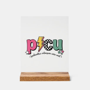 PICU Pediatric Intensive Care Unit Nurse Shirt_1 Acrylic Sign