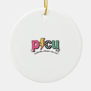 PICU Pediatric Intensive Care Unit Nurse Shirt_1 Ceramic Ornament
