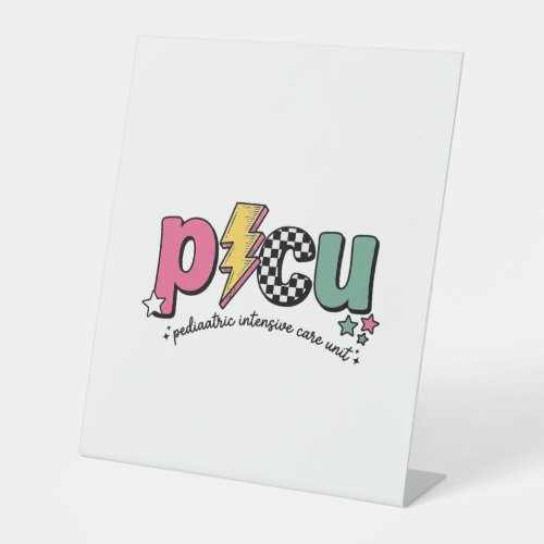 PICU Pediatric Intensive Care Unit Nurse Shirt_1 Pedestal Sign