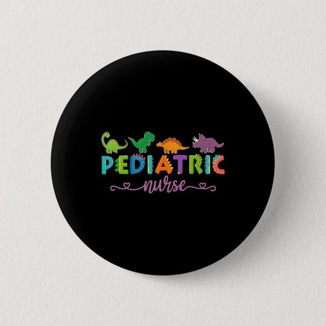 Picu Pediatric Nurse Dinosaurs Peds Nurse  Button (Front)