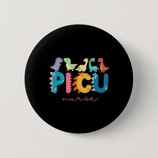 Picu Pediatric Nurse Dinosaurs Picu Squad Nurse Ap Button (Front)