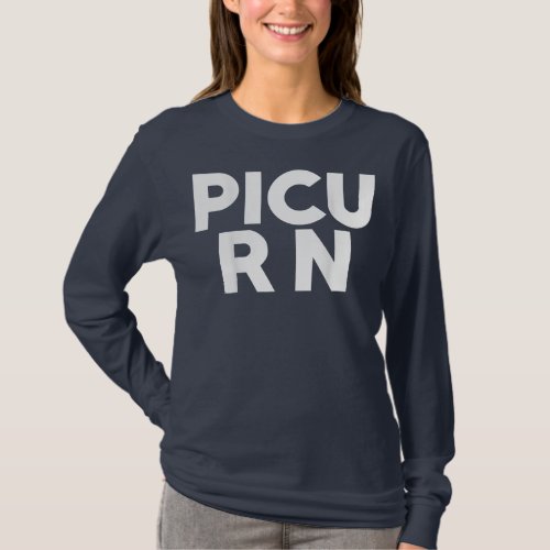 PICU Registered Nurse Intensive Care Unit RN T_Shirt