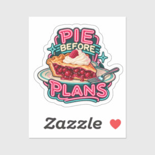 Pie Before Plans Cherry Diner Neon Funny Food Art Sticker