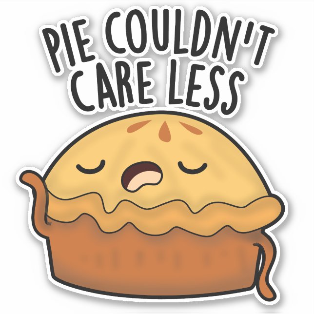 Pie Couldn't Care Less Funny Food Pun  Sticker (Front)