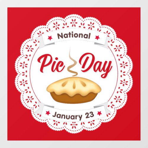 Pie Day Janurary 23 EAT PIE Window Cling