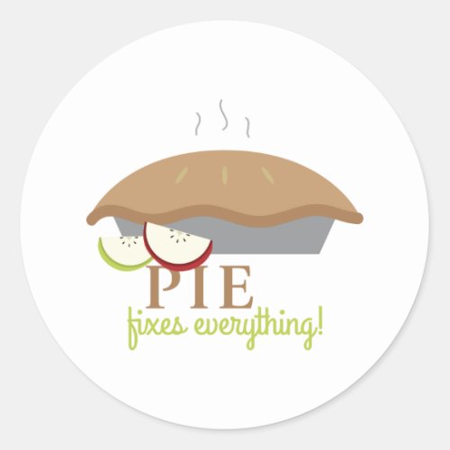 Pie Fixes Everything Classic Round Sticker