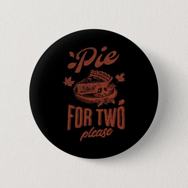 Pie For Two Please Thanksgiving Pregnancy Announce Button (Front)