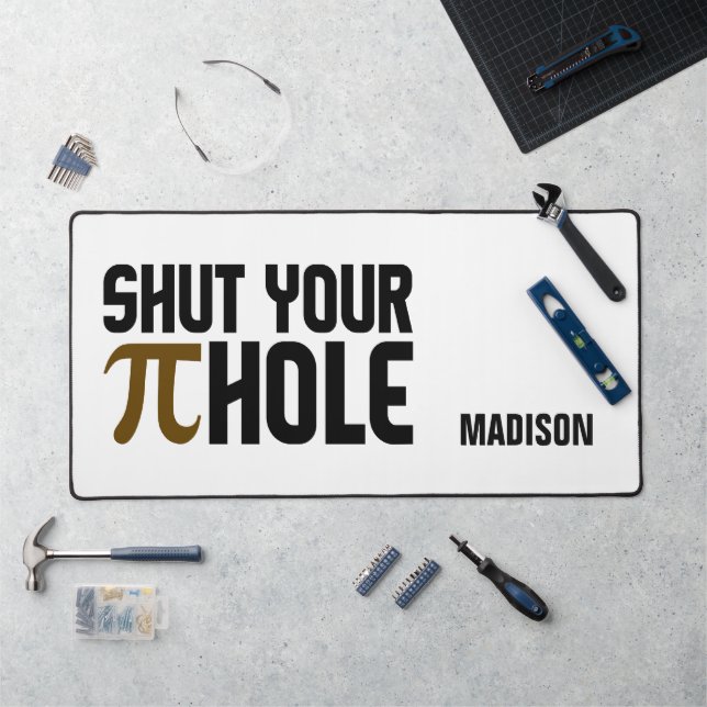 "Pie Hole" custom name Desk Mat (Workstation)