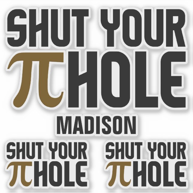 "Pie Hole" custom name Sticker (Front)