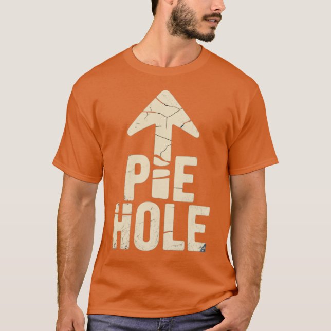 Pie Hole T-Shirt (Front)