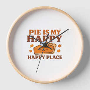 Pie Is My Happy Place – Cute Pumpkin Pie Thanksgiv Clock
