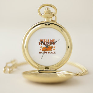 Pie Is My Happy Place – Cute Pumpkin Pie Thanksgiv Pocket Watch