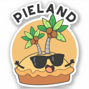 Pie-land Funny Island Pun  Sticker