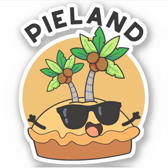 Pie-land Funny Island Pun  Sticker (Front)