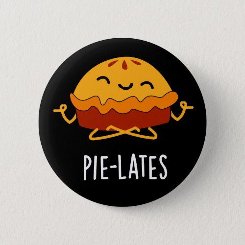 Pie_lates Funny Food Pie Pun Dark BG Button