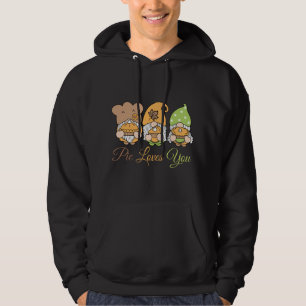 Pie Loves You Funny Pumpkin Spice Fun Gnome Food F Hoodie