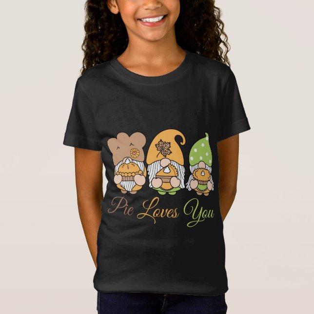 Pie Loves You Funny Pumpkin Spice Fun Gnome Food F T-Shirt (Front)