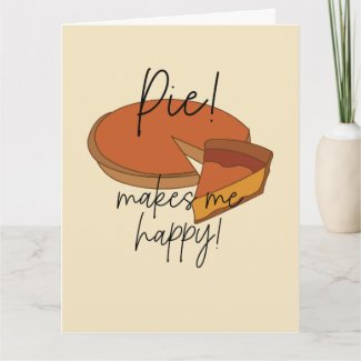 Pie Makes Me Happy Pie 