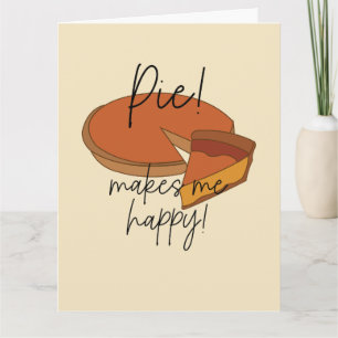 Pie Makes Me Happy Pie Card