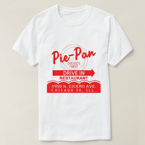 Pie_Pan Drive_In Restaurant Chicago Illinois T_Shirt