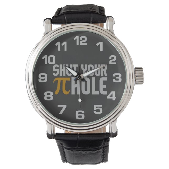 "Pie (pi) Hole" custom watches (Front)