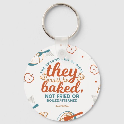 Pie quotes by Janet Clarkson  Keychain