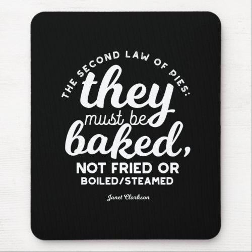 Pie quotes by Janet Clarkson Mouse Pad