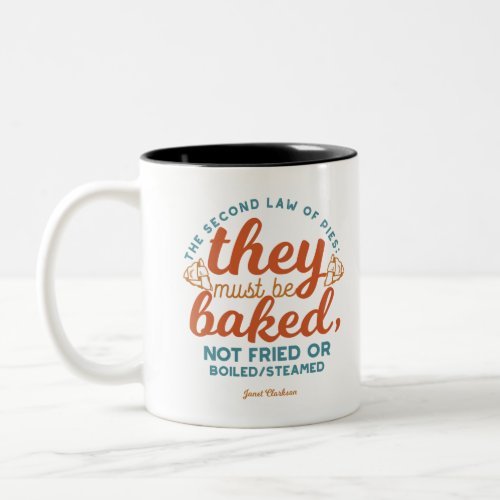 Pie quotes by Janet Clarkson  Two_Tone Coffee Mug