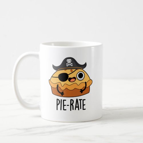 Pie_rate Funny Pirate Pie Pun Coffee Mug