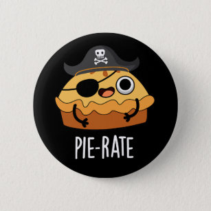Pie-rate Funny Pirate Pie Pun Dark BG Button