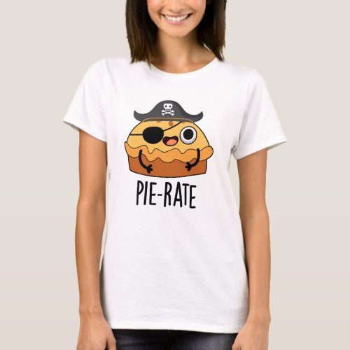 Pie_rate Funny Pirate Pie Pun T_Shirt