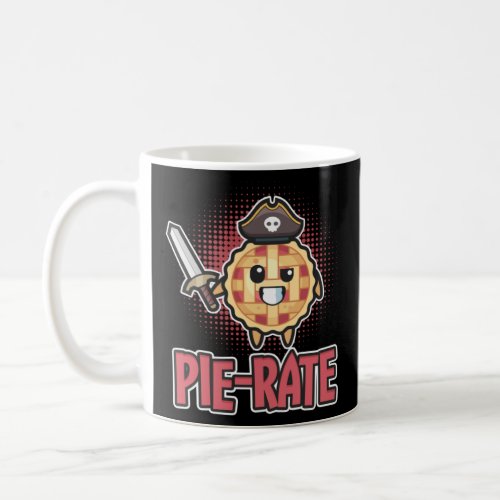 Pie Rate Pirate Delicious Hot Pie  Coffee Mug