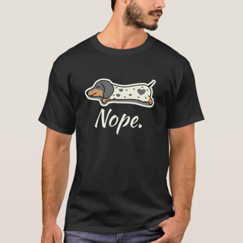 Piebald Dachshund Dog Lazy Nope Dachsie Wiener Dox T_Shirt
