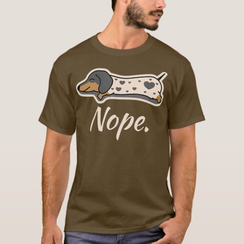Piebald Dachshund Dog Lazy Nope Dachsie Wiener T_Shirt