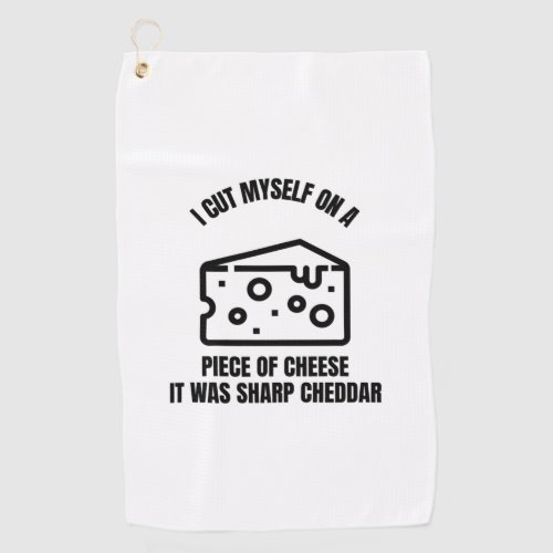 Piece of cheese sharp cheddar funny cheese pun jok golf towel