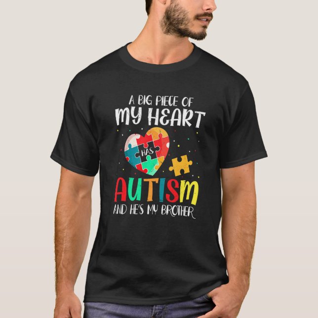 Piece Of My Heart Has Autism He's My Brother Autis T-Shirt (Front)